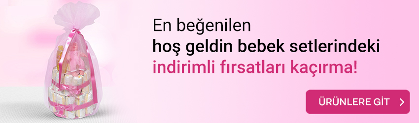 Hoşgeldin bebek hediyesi