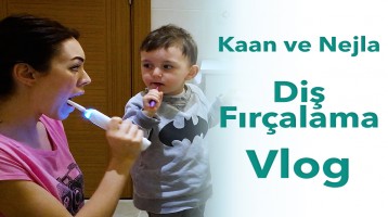 Vlog: Diş Fırçalama Alışkanlığı Kazandırma
