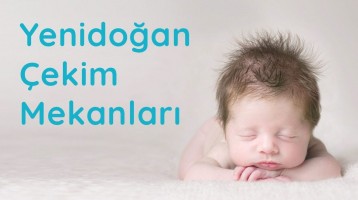 Yenidoğan Çekimleri İçin En Uygun Mekan Neresidir?